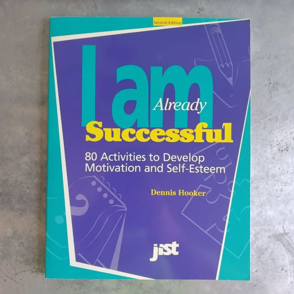 I Am Already Successful! By Dennis Hooker 80 Activities Motivation Self-Esteem
